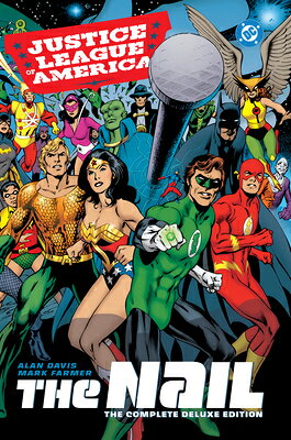 Justice League of America: The Nail: The Complete Deluxe Edition (2026 Edition) JUSTICE LEAGUE OF AMER THE NAI [ Alan Davis ]