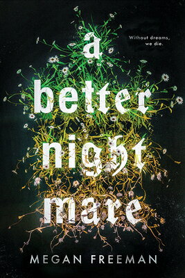 A Better Nightmare BETTER NIGHTMARE [ Megan Freeman ]