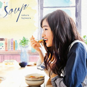 soup (初回限定盤 CD＋DVD) [ 藤原さくら ]