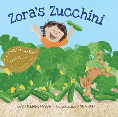 Zora's Zucchini ZORAS ZUCCHINI （Kids Garden Club） [ Katherine Pryor ]