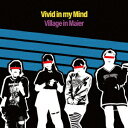 Vivid in my Mind [ Village in Maier ]