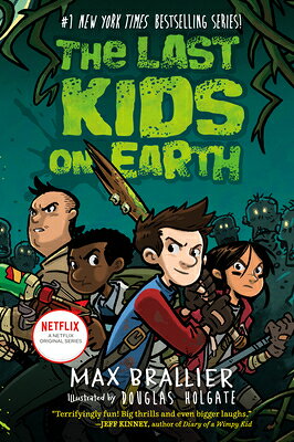 The Last Kids on Earth LAST KIDS ON EARTH （Last Kids on Earth） [ Max Brallier ]