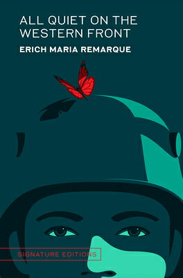 All Quiet on the Western Front ALL QUIET ON THE WESTERN FRONT （Signature Editions） [ Erich Maria Remarque ]