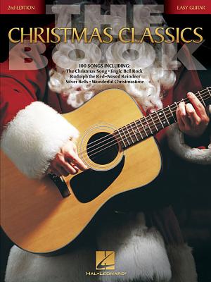 The Christmas Classics Book: Easy Guitar Without Tablature CHRISTMAS CLASSICS BK REV/E 2/ 