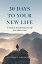 30 Days to Your New Life: A Guide to Transforming Yourself from Head to Soul 30 DAYS TO YOUR NEW LIFE [ Anthony DeStefano ]