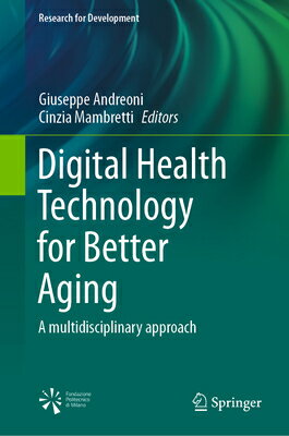 Digital Health Technology for Better Aging: A Multidisciplinary Approach DIGITAL HEALTH TECHNOLOGY FOR （Research for Development） 