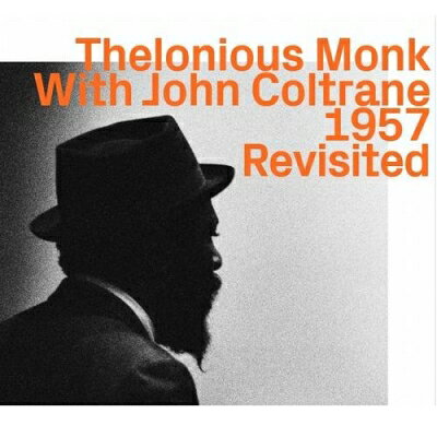 【輸入盤】Thelonious Monk With John Coltrane 1957 Revisited
