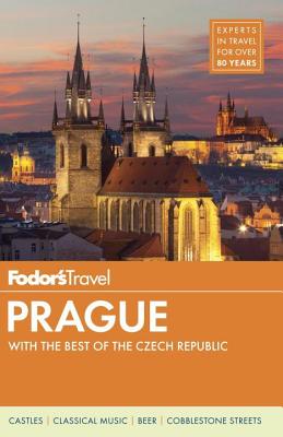 Fodor's Prague: With the Best of the Czech Republic FODOR PRAGUE （Full-Color Travel Guide） [ Fodor's Travel Guides ]