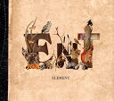 ELEMENT (初回限定盤) [ ent ]