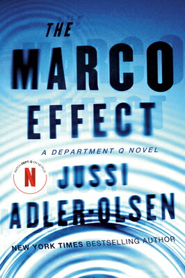 The Marco Effect: A Department Q Novel MARCO EFFECT （Department Q Novel） [ Jussi Adler-Olsen ]