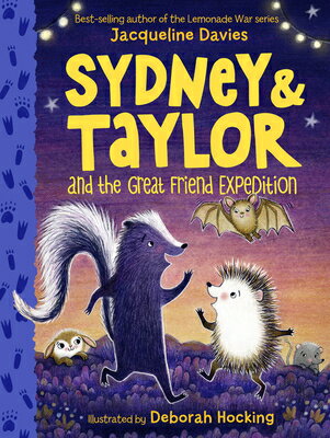 Sydney and Taylor and the Great Friend Expedition SYDNEY & TAYLOR & THE GRT FRIE （Sydney and Taylor） [ Jacqueline Davies ]