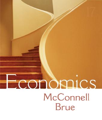 Economics: Principles, Problems, and Policies ECONOMICS 17/E [ Campbell R. McConnell ]