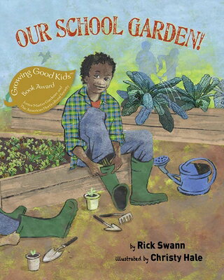 Our School Garden! OUR SCHOOL GARDEN [ Rick Swann ]