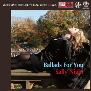 サリー・ナイトバラード フォー ユー ナイト サリー デイビス ジョン ダグラス デズロン 発売日：2014年12月17日 BALLADS FOR YOU JAN：4571292516631 VHGDー45 ヴィーナスレコード(株) ジョン・デイヴィス デズロン・ダグラス (株)ポニーキャニオン [Disc1] 『バラード・フォー・ユー』／スーパーオーディオCD アーティスト：サリー・ナイト／ジョン・デイヴィス／デズロン・ダグラス ほか 曲目タイトル： 1.モア・ザン・ユー・ノウ[ー] 2.イット・アメイジズ・ミー[ー] 3.エブリシング・アイブ・ガット・ビロングス・トゥ・ユー[ー] 4.イン・ラブ・イン・ベイン[ー] 5.ファッシネイティング・スター[ー] 6.エブリシング・ハプンス・トゥ・ミー[ー] 7.グッド・モーニング・ハートエイク[ー] 8.アイ・ハドゥント・エニワン・ティル・ユー[ー] 9.夜のロンドン[ー] 10.クロス・トゥ・ユー(サリー・ナイト)／いそしぎ(サリー・ナイト)／イッツ・インポッシブル(サリー・ナイト)[ー] 11.キスへのプレリュード[ー] 12.ラウンド・ミッドナイト[ー] 13.ブレイム・イット・オン・マイ・ユース[ー] 14.スピーク・ロウ[ー] 15.イエス・アイ・ドゥ[ー] CD ジャズ ヴォーカル