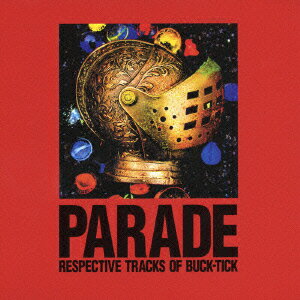 PARADE RESPECTIVE TRACKS OF BUCK-TICK [ (オムニバス) ]