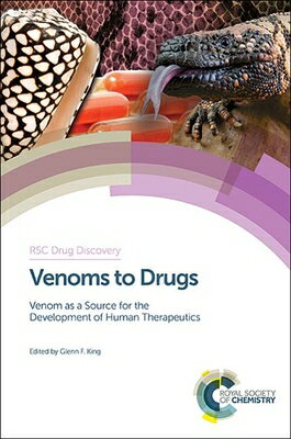 Venoms to Drugs: Venom as a Source for the Development of Human Therapeutics VENOMS TO DRUGS （Drug Discovery） [ Glenn F. King ]