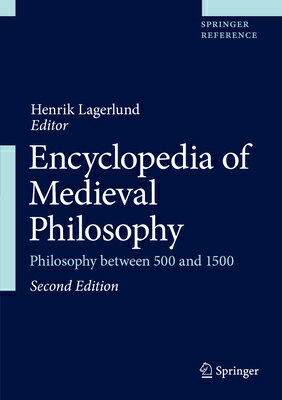 Encyclopedia of Medieval Philosophy: Philosophy Between 500 and 1500 ENCY OF MEDIEVAL PHILOSOPHY 20 [ Henrik Lagerlund ]