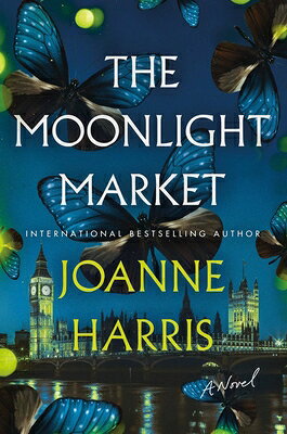 The Moonlight Market MOONLIGHT MARKET [ Joanne Harris ]