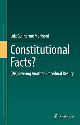 Constitutional Facts?: (Dis)Covering Another Procedural Reality CONSTITUTIONAL FACTS 