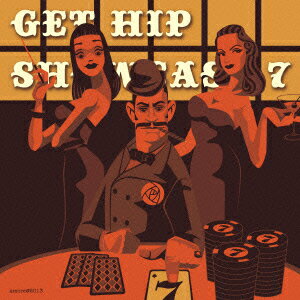 GET HIP SHOWCASE 7 ～Bad Beat Jackpot Edition [ (V.A.) ]