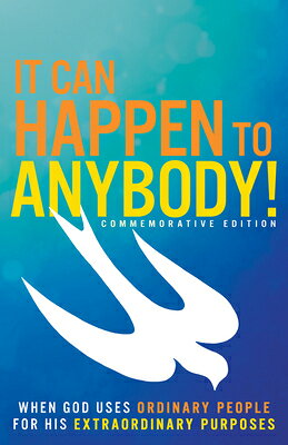 It Can Happen to Anybody!: When God Uses Ordinary People for His Extraordinary Purposes IT CAN HAPPEN TO ANYBODY ANNIV 