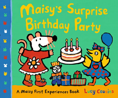 Maisy 039 s Surprise Birthday Party MAISYS SURPRISE BIRTHDAY PARTY （Maisy First Experiences） Lucy Cousins