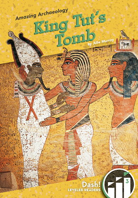 King Tut's Tomb KING TUTS TOMB （Amazing Archaeology） [ Julie Murray ]