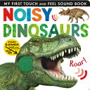 Noisy Dinosaurs: Includes Six Sounds NOISY DINOSAURS （My First） Jonathan Litton