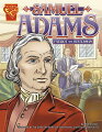 In graphic novel format, tells the life story of American patriot Samuel Adams and his role in the events that led to the Revolutionary War.