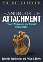 Handbook of Attachment: Theory, Research, and Clinical Applications HANDBK OF ATTACHMENT 3/E Jude Cassidy