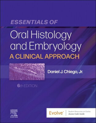 Essentials of Oral Histology and Embryology: A Clinical Approach & [ Daniel J. Chiego Jr ]