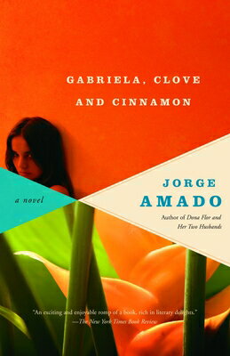 Gabriela, Clove and Cinnamon GABRIELA CLOVE & CINNAMON （Vintage International） [ Jorge Amado ]