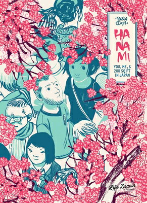 Hanami: You, Me, & 200 SQ FT in Japan HANAMI [ Julia Cejas ]