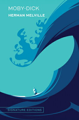 Moby-Dick MOBY-DICK （Signature Editions） [ Herman Melville ]