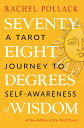 Seventy-Eight Degrees of Wisdom: A Tarot Journey to Self-Awareness (a New Edition of the Tarot Class 70-8 DEGREES OF WISDOM THIRD E [ Rachel Pollack ]