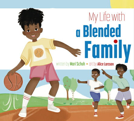 My Life with a Blended Family MY LIFE W/A BLENDED FAMILY （My Life With...） [ Mari C. Schuh ]