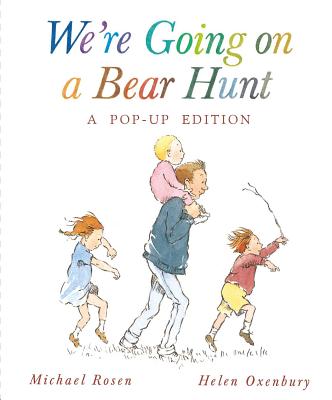 We're Going on a Bear Hunt: A Celebratory Pop-Up Edition POP UP-WERE GOING ON A BEAR HU [ Michael Rosen ]