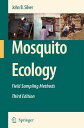 Mosquito Ecology: Field Sampling Methods MOSQUITO ECOLOGY 3/E John B. Silver