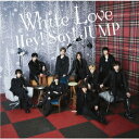 White Love (初回限定盤1 CD＋DVD) [ Hey! Say! JUMP ]