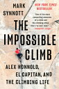 The Impossible Climb: Alex Honnold, El Capitan, and the Climbing Life IMPOSSIBLE CLIMB 