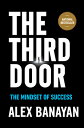 The Third Door: Mindset of Success 3RD DOOR [ Alex Banayan ]