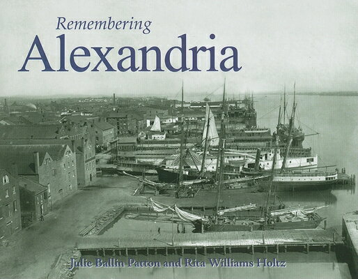 Remembering Alexandria REMEMBERING ALEXANDRIA （Remembering） [ Julie Ballin Patton ]