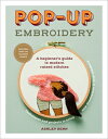 Pop-Up Embroidery: A Beginner's Guide to Modern Raised Stitches POP-UP EMBROIDERY 