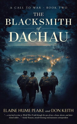 The Blacksmith of Dachau BLACKSMITH OF DACHAU （A Call to War） 