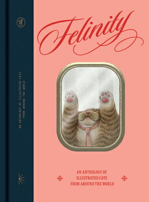 FELINITY:ANTHOLOGY OF ILLUSTRATED CATS(H 