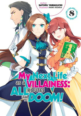 MY NEXT LIFE AS A VILLAINESS A My Next Life as a Villainess: All Routes Lead to Doom! Satoru Yamaguchi Nami Hidaka Marco Godano J NOVEL HEART2021 Paperback English ISBN：9781718366671 洋書 NonーClassifiable（その他）