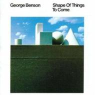 【輸入盤】Shape Of Things To Come [ George Benson ]のサムネイル