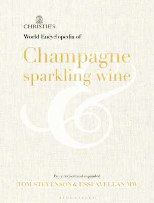 Christie's Encyclopedia of Champagne and Sparkling Wine CHRISTIES ENCY OF CHAMPAGNE & [ Tom Stevenson ]