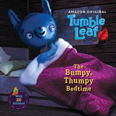 The Bumpy, Thumpy Bedtime BUMPY THUMPY BEDTIME M/TV （Tumble Leaf） 