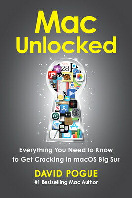 Mac Unlocked: Everything You Need to Know to Get Cracking in macOS Big Sur MAC UNLOCKED 